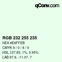 Color code: RGB 232 255 235 | qconv.com