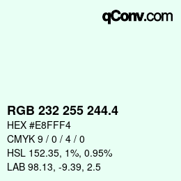 カラーコード: RGB 232 255 244.4 | qconv.com