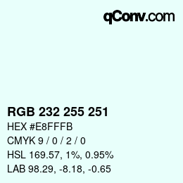 Color code: RGB 232 255 251 | qconv.com