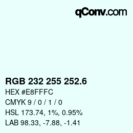 カラーコード: RGB 232 255 252.6 | qconv.com