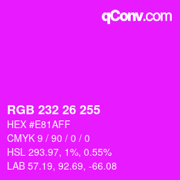 Color code: RGB 232 26 255 | qconv.com