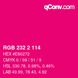 カラーコード: RGB 232 2 114 | qconv.com