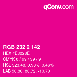 Color code: RGB 232 2 142 | qconv.com