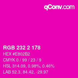 Color code: RGB 232 2 178 | qconv.com