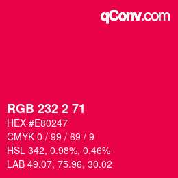 Color code: RGB 232 2 71 | qconv.com