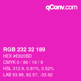 Color code: RGB 232 32 189 | qconv.com