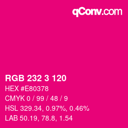 颜色代码: RGB 232 3 120 | qconv.com