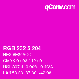 Color code: RGB 232 5 204 | qconv.com