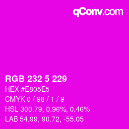 Color code: RGB 232 5 229 | qconv.com