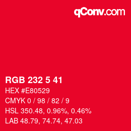 カラーコード: RGB 232 5 41 | qconv.com