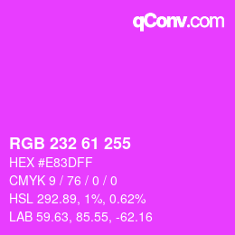 Color code: RGB 232 61 255 | qconv.com