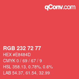 Color code: RGB 232 72 77 | qconv.com