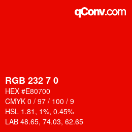 Color code: RGB 232 7 0 | qconv.com