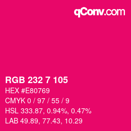 Color code: RGB 232 7 105 | qconv.com