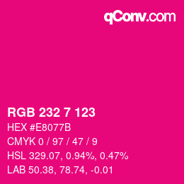 Color code: RGB 232 7 123 | qconv.com