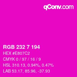 カラーコード: RGB 232 7 194 | qconv.com