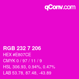 Color code: RGB 232 7 206 | qconv.com
