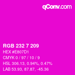 Color code: RGB 232 7 209 | qconv.com