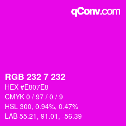 Color code: RGB 232 7 232 | qconv.com