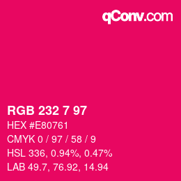 Color code: RGB 232 7 97 | qconv.com