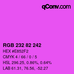 Color code: RGB 232 82 242 | qconv.com