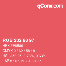 カラーコード: RGB 232 88 97 | qconv.com