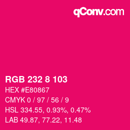 カラーコード: RGB 232 8 103 | qconv.com