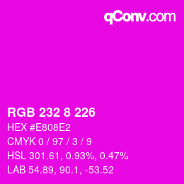Color code: RGB 232 8 226 | qconv.com