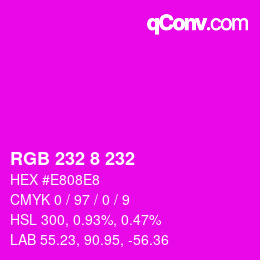 Color code: RGB 232 8 232 | qconv.com