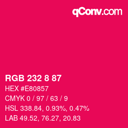 カラーコード: RGB 232 8 87 | qconv.com