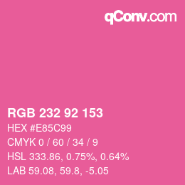 カラーコード: RGB 232 92 153 | qconv.com