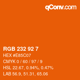 カラーコード: RGB 232 92 7 | qconv.com