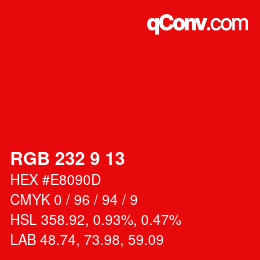 Color code: RGB 232 9 13 | qconv.com