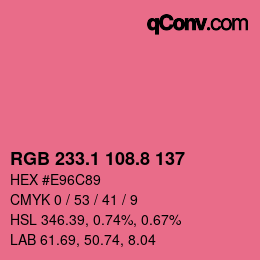 カラーコード: RGB 233.1 108.8 137 | qconv.com