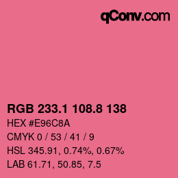 カラーコード: RGB 233.1 108.8 138 | qconv.com