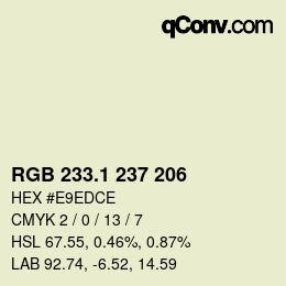 カラーコード: RGB 233.1 237 206 | qconv.com