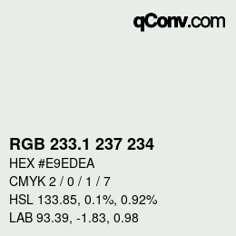 Color code: RGB 233.1 237 234 | qconv.com