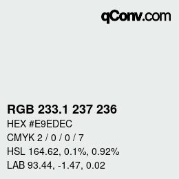 カラーコード: RGB 233.1 237 236 | qconv.com