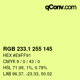カラーコード: RGB 233.1 255 145 | qconv.com