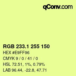 カラーコード: RGB 233.1 255 150 | qconv.com