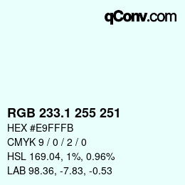 カラーコード: RGB 233.1 255 251 | qconv.com