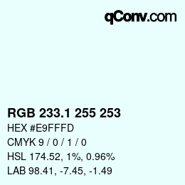 カラーコード: RGB 233.1 255 253 | qconv.com