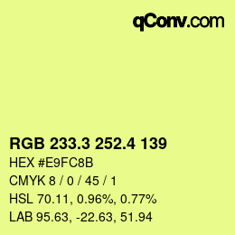 カラーコード: RGB 233.3 252.4 139 | qconv.com