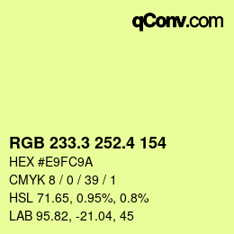 カラーコード: RGB 233.3 252.4 154 | qconv.com