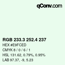 カラーコード: RGB 233.3 252.4 237 | qconv.com