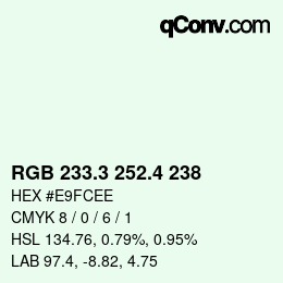 カラーコード: RGB 233.3 252.4 238 | qconv.com