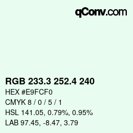 カラーコード: RGB 233.3 252.4 240 | qconv.com