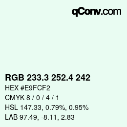 カラーコード: RGB 233.3 252.4 242 | qconv.com