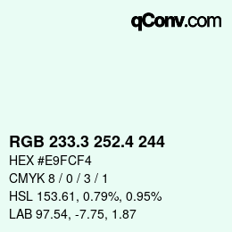 カラーコード: RGB 233.3 252.4 244 | qconv.com