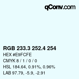 カラーコード: RGB 233.3 252.4 254 | qconv.com